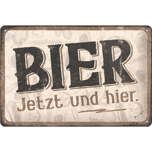 Bier Jetzt Und Hier - Special Edition Skilt 20 x 30 cm