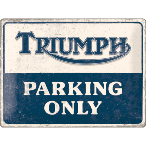 Triumph - Parking Only (30x40 cm)