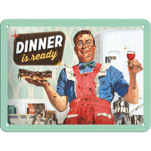 Dinner is ready, Tin Sign 15x20cm