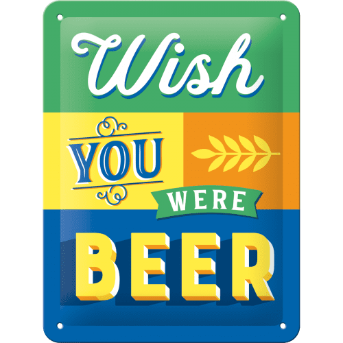 Skilt - 15x20 - Wish You Were Beer