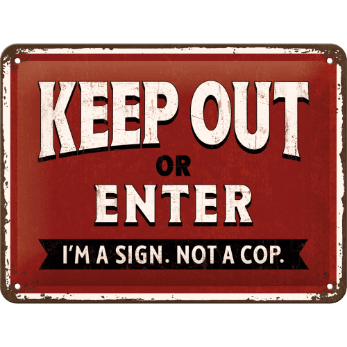 Skilt - 15x20 - Keep Out Or Enter