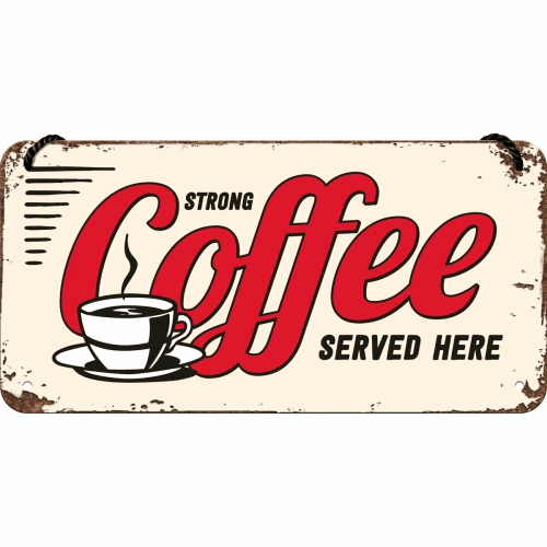 Hanging Sign Strong coffee