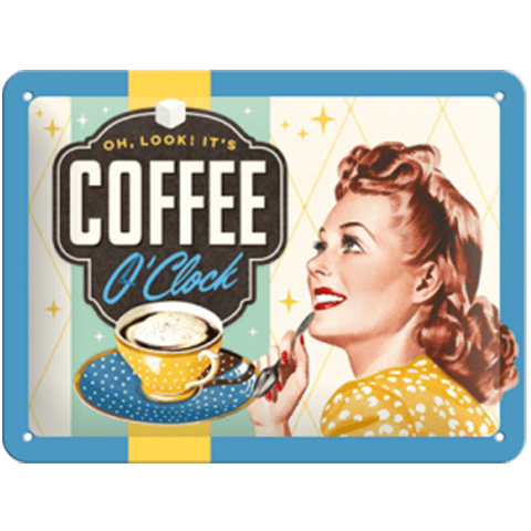 Skilt - 15x20 - Oh, Look! It´s Coffee O´clock