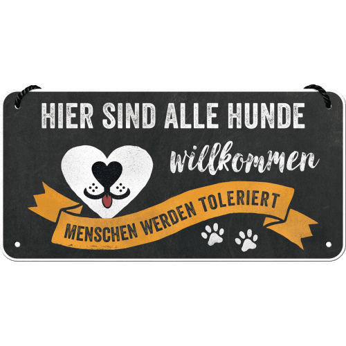 Skilt - 10x20 - Hunde Willkommen, Menschen Toleriert