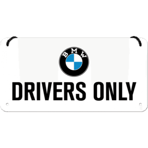 Skilt - 10x20 - Bmw - Drivers Only