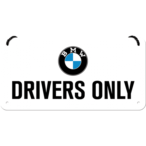 Skilt - 10x20 - Bmw - Drivers Only