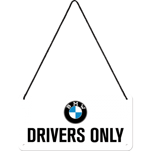 Skilt - 10x20 - Bmw - Drivers Only