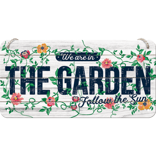 Skilt - 10x20 - We Are In The Garden