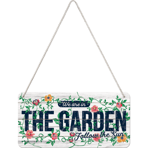 Skilt - 10x20 - We Are In The Garden