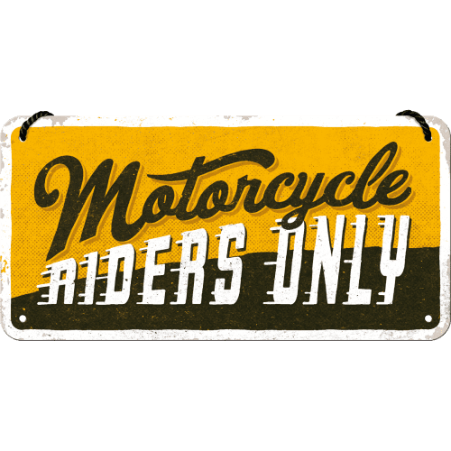 Motorcycle Riders Only Hænge skilt